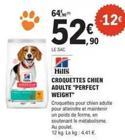E.Leclerc Jardi Hill's - croquettes chien adulte perfect weight offre