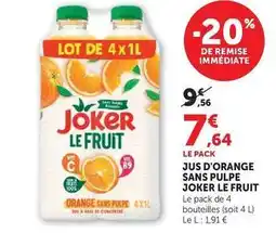 Hyper U Joker - jus d'orange sans pulpe le friut offre