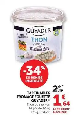 Hyper U Guyader - tartinables fromage fouette offre