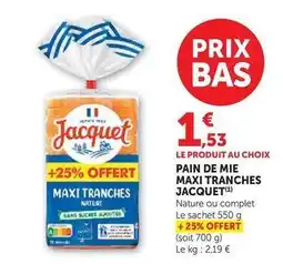 Hyper U Jacquet - pain de mie maxi tranches offre