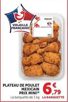 Super U Prix mini - plateau de poulet mexicain offre