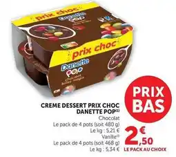 Super U Danone - creme dessert prix choc danette pop offre