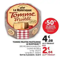 Super U Le rustique - tomme fruitee pasteurise offre