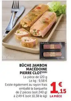 U Express Pierre clot - bûche jambon macédoine offre