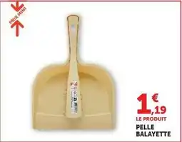 Super U Prix mini - pelle balayette offre