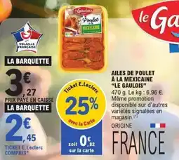 E.Leclerc Le Gaulois Ailes de poulet à la mexicaine offre