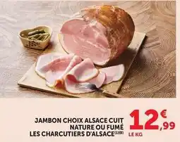 U Express Les charcutiers d'alsace - jambon choix alsace cuit nature ou fumé les charcutiers d'alsace offre