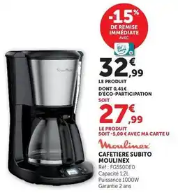 Super U Moulinex - cafetiere subto offre