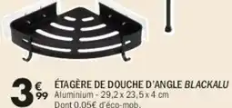 La Foir'Fouille BLACKALU ÉTAGÈRE DE DOUCHE D'ANGLE offre
