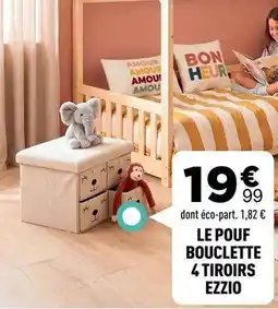 Centrakor Le pouf bouclette 4 tiroirs offre