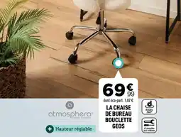 Centrakor Atmosphera - la chaise de bureau bouclette geos offre