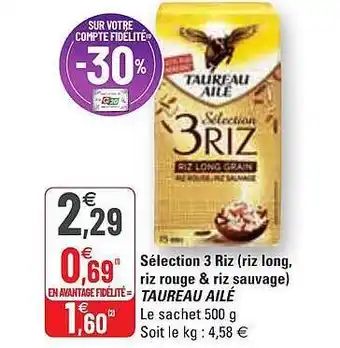G20 Sélection 3 Riz (riz Long, Riz Rouge & Riz Sauvage) Taureau Ailé offre