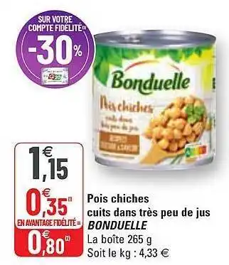 G20 Pois Chiches Cuits Dans Très Peu De Jus Bonduelle offre
