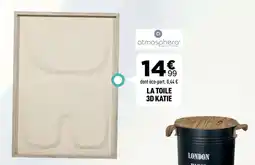 Centrakor Atmosphera la toile 3d katie offre