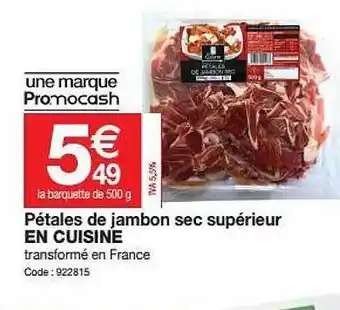 Promocash Pétales De Jambon Sec Supérieur offre