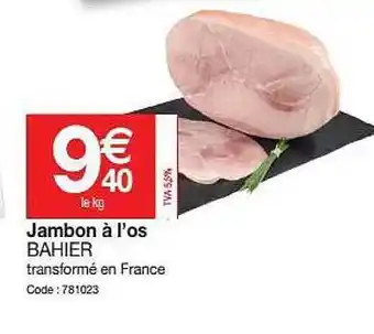 Promocash Jambon à L'os Bahier offre