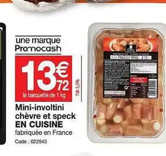 Promocash Mini-involtini Chèvre Et Speck offre