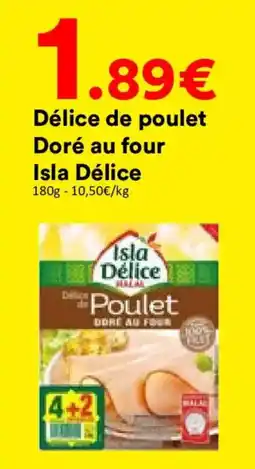 Hmarket Isla Délice Délice de poulet offre