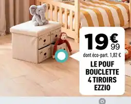 Centrakor Ezzio le pouf bouclette 4 tiroirs offre
