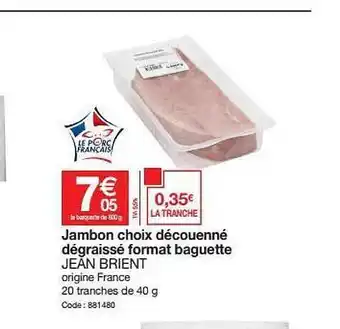 Promocash Jambon Choix Découenné Dégraissé Format Daguette Jean Brient offre