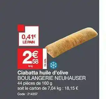 Promocash Ciabatta Huile D'olive Boulangeire Neuhauser offre