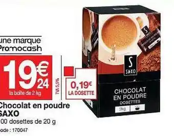 Promocash Chocolat En Poudre Saxo offre