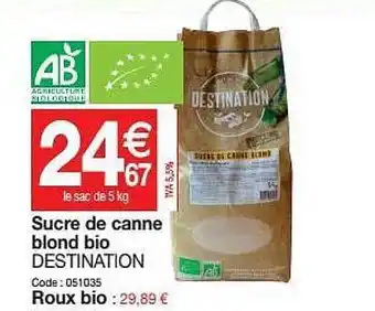 Promocash Sucre De Canne Blond Bio Destination offre