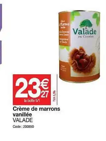 Promocash Crème De Marrons Vanillée Valade offre