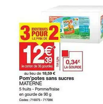 Promocash Pom'potes Sans Sucres Materne offre