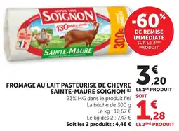 Bi1 SOIGNON FROMAGE AU LAIT PASTEURISE DE CHEVRE SAINT-MAURE offre