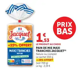 Bi1 Jacquet PAIN DE MIE MAXI TRANCHES offre