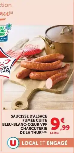 Super U Saucisse d'alcase fumee cuite Bleu-Blanc-Cœur VPF charcutier de la thur offre