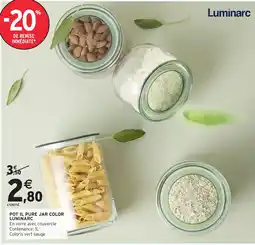 Intermarché Hyper Luminarc pot pure jar color offre