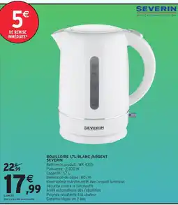 Intermarché Hyper SEVERIN BOUILLOIRE 1,7L offre