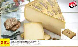 Intermarché Hyper LE CRUETÈRE Gruyère Réserve offre