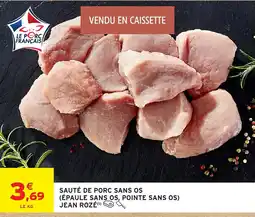 Intermarché Hyper JEAN ROZÉ SAUTÉ DE PORC SANS OS offre