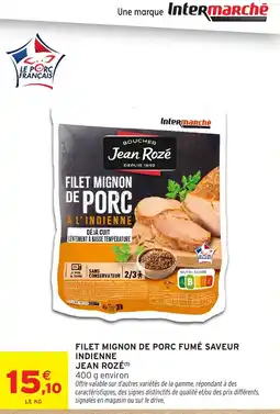 Intermarché Hyper Jean Rozé Filet mignon de porc offre
