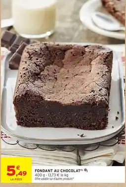 Intermarché Hyper FONDANT AU CHOCOLAT offre