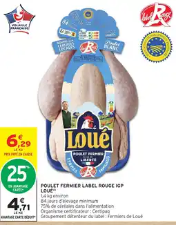 Intermarché Hyper Loué Poulet Fermier offre