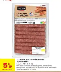 Intermarché Hyper Jean Rozé Chipolatas Supérieures offre