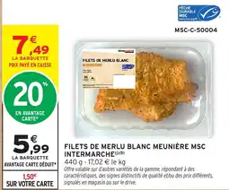 Intermarché Hyper Intermarché Filets de merlu blanc meunière MSC offre