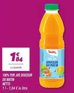 Netto Netto 100% Pur Jus Douceur du Matin offre
