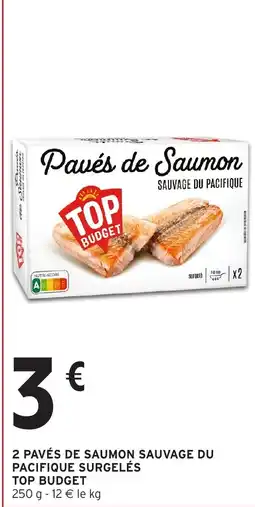 Intermarché Hyper TOP BUDGET Pavés de Saumon offre