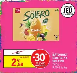 Intermarché Hyper SOLERO BÂTONNET EXOTIC offre
