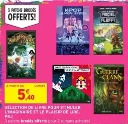 Intermarché Hyper Pjk Selection de livre pour stimuler l'imaginaire et le plaisir de lire offre
