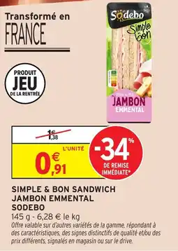 Intermarché Hyper SODEBO Simple & Bon Sandwich Jambon Emmental offre