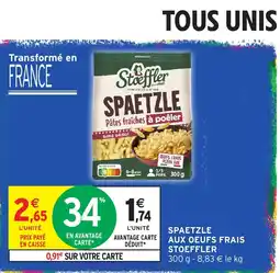 Intermarché Hyper Stoeffler Spaetzle offre