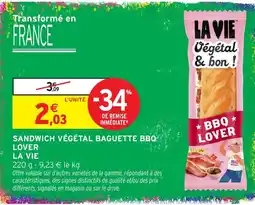 Intermarché LA VIE SANDWICH VÉGÉTAL BAGUETTE BBQ LOVER offre