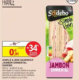 Intermarché SODEBO SIMPLE & BON SANDWICH JAMBON EMMENTAL offre