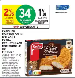 Intermarché Findus L'Atelier Poisson Colin d'Alaska offre